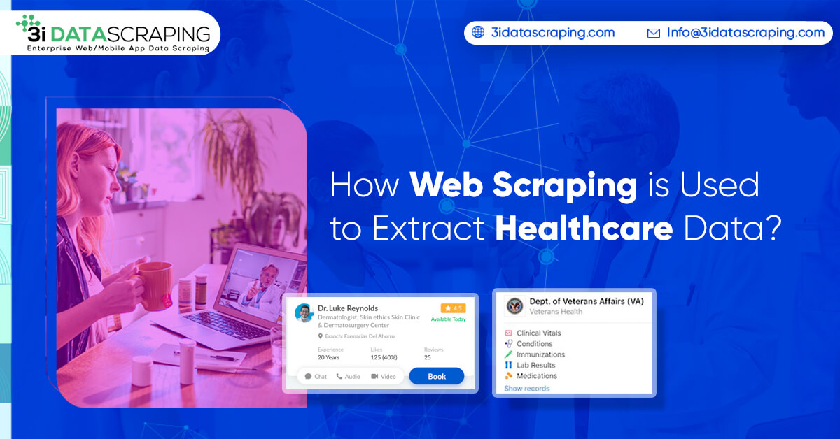How Web Scraping Is Used To Extract Healthcare Data?