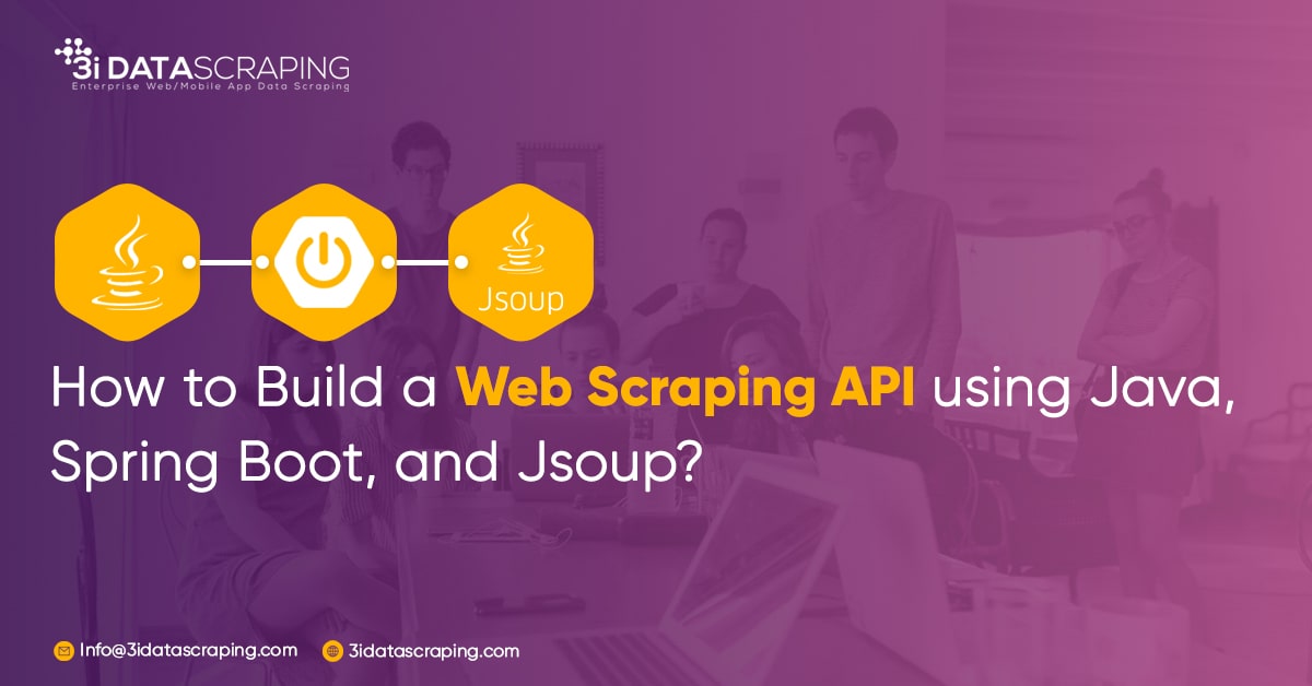 How to Build a Web Scraping API using Java, Spring Boot, and Jsoup?