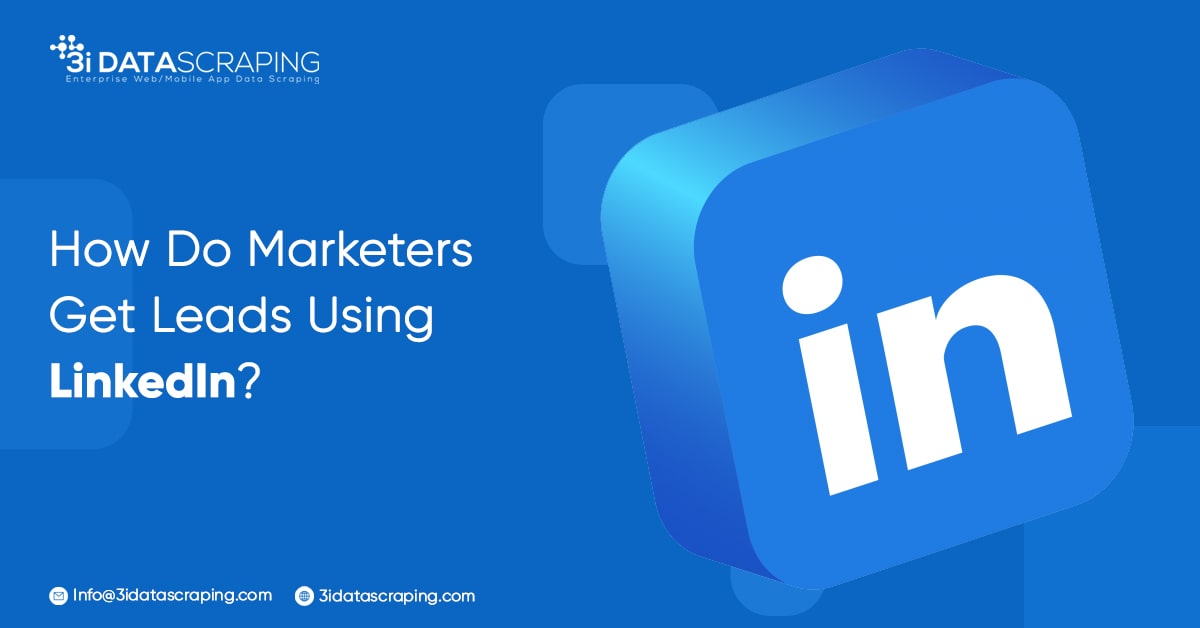 How Do Marketers Get Leads Using LinkedIn?