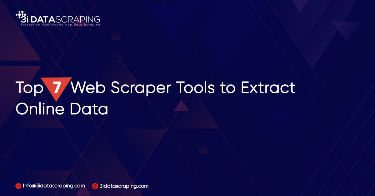 Top 7 Web Scraper Tools to Extract Online Data