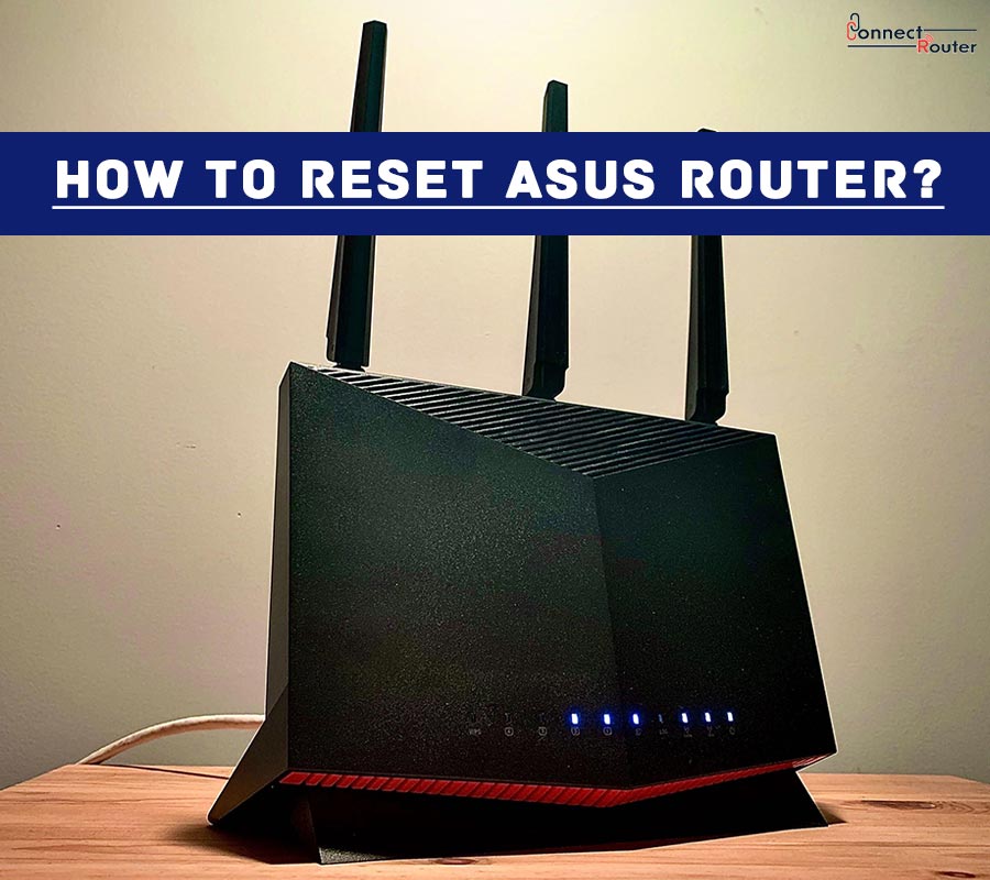 How to Reset Asus Router?