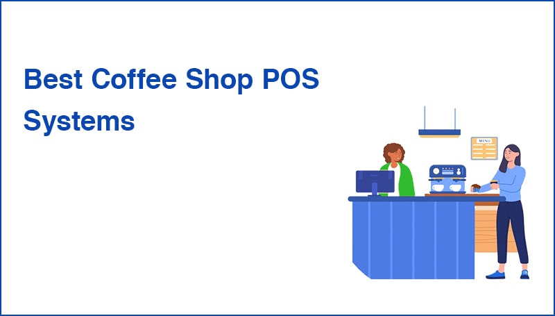 Best Coffee Shop POS Systems