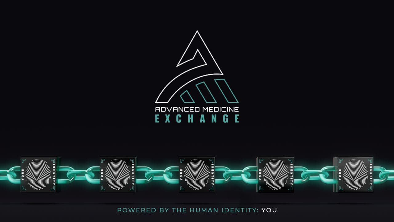 Advanced Medicine Exchange Powered by the Human Identity:YOU