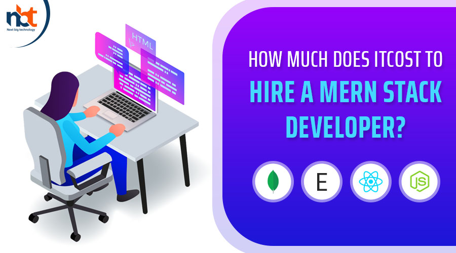 How Much Does It Cost to Hire a Mern Stack Developer?