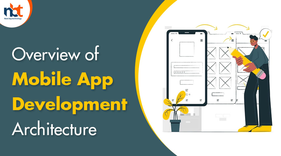 Overview of mobile app development architecture