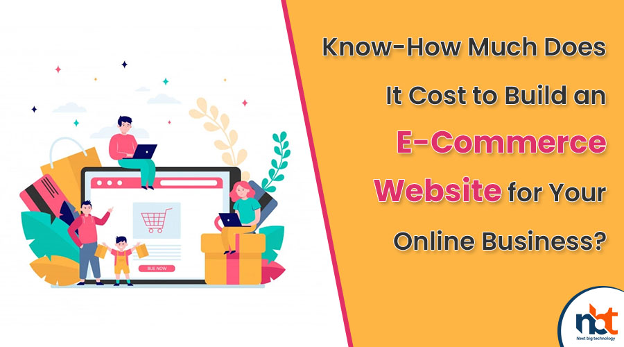 Cost to Build an E-Commerce Website for Your Online Business?