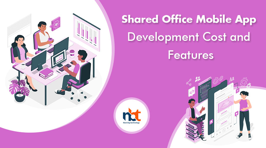 Shared Office Mobile App Development Cost and Features