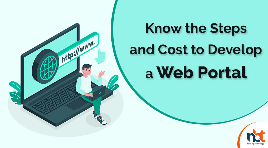 Know the Steps and Cost to Develop a Web Portal