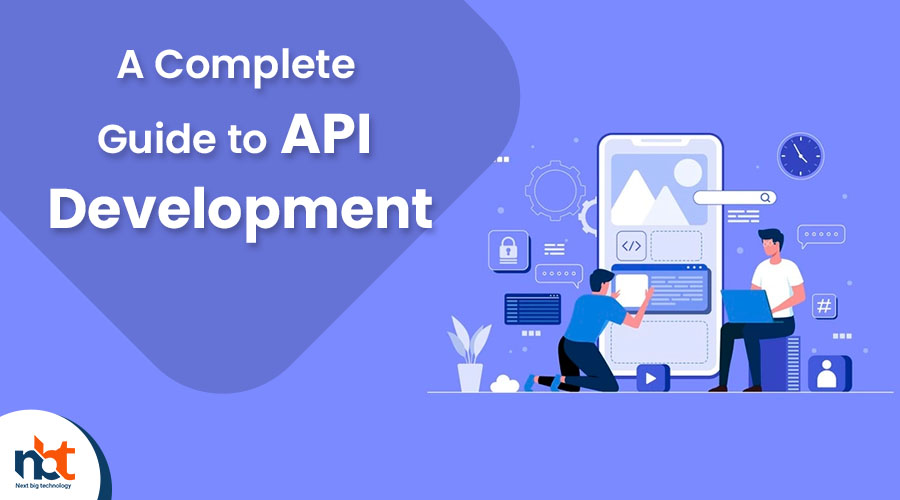API Development: The Complete Guide for Building APIs