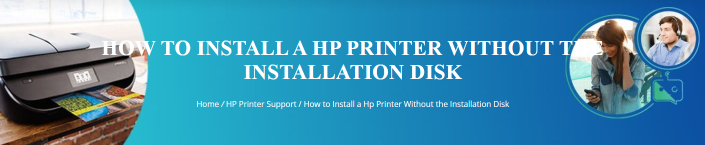 How to Install a HP Printer without the Installation Disk