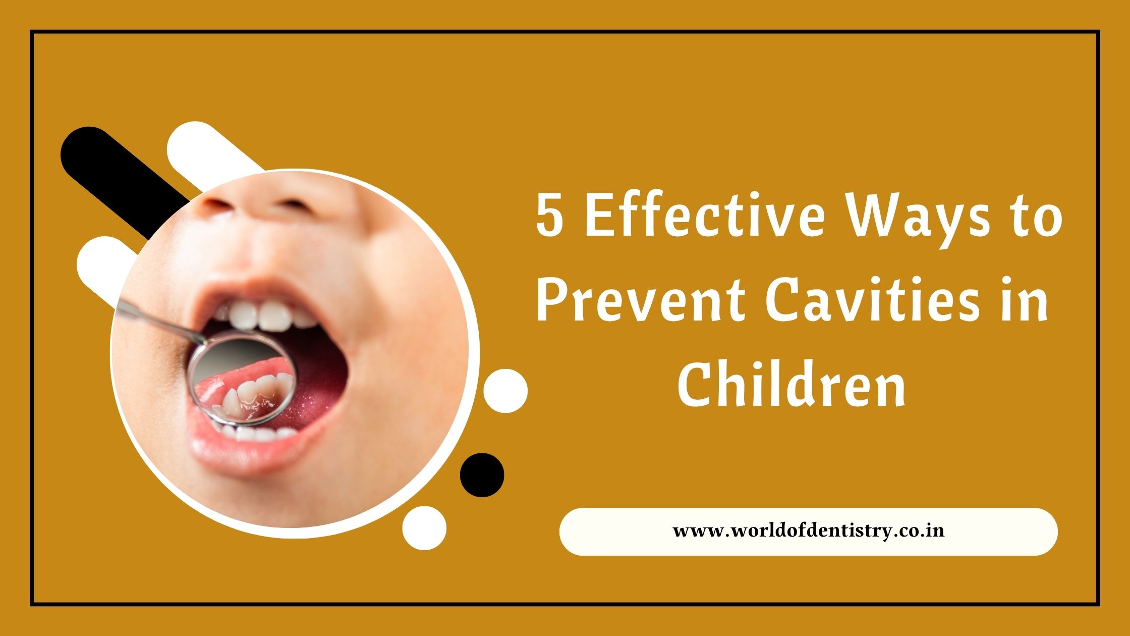 5 Effective Ways to Prevent Cavities in Children