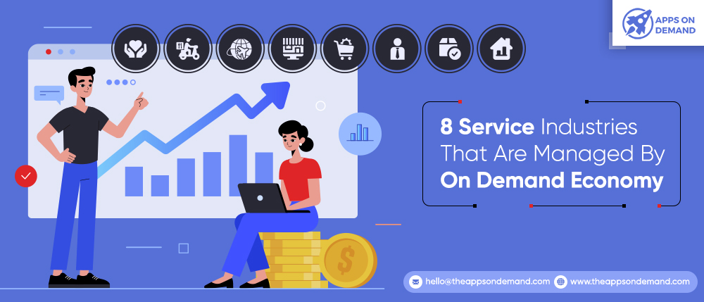 8 Service Industries That Are Managed By On Demand Economy