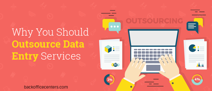 Why You Should Outsource Data Entry Services?