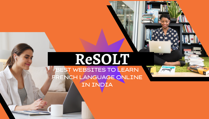 5 Best Websites To Learn French Language Online in India