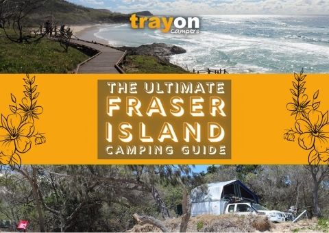 The Ultimate Fraser Island Camping Guide