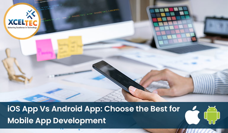 iOS App vs Android App: Choose the Best For Your Business
