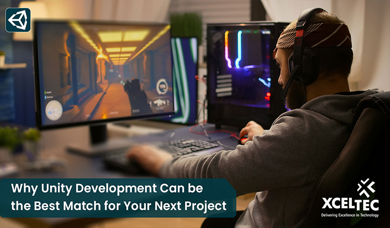 Why Unity Development Can be the Best Match for Your Next Project?