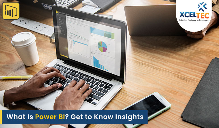 What is Power BI? Get To Know Insights