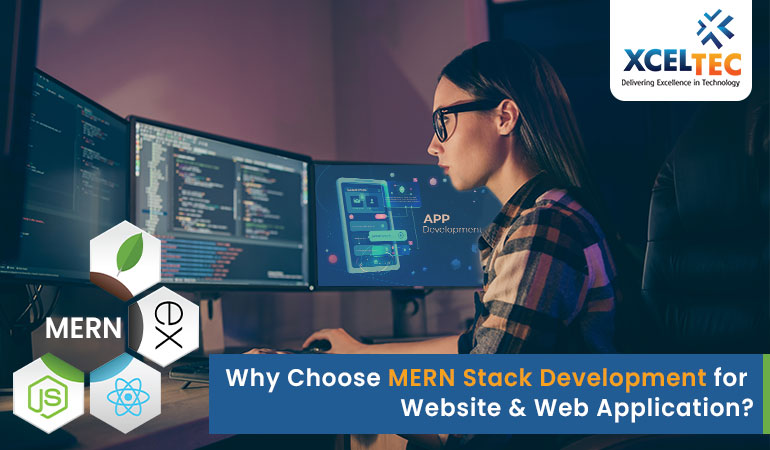 Why Choose MERN Stack Development for Website & Web Application?