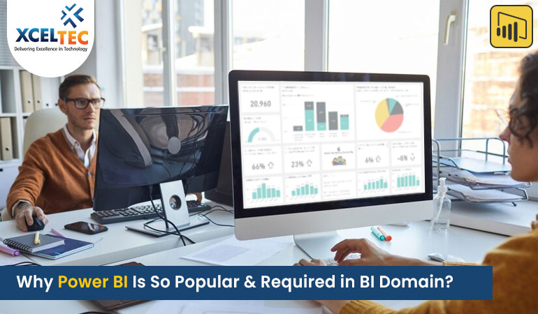 Why Power BI Is So Popular & Required in BI Domain?