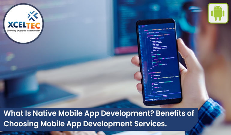 Native App Development - Benefits of App Development Services 