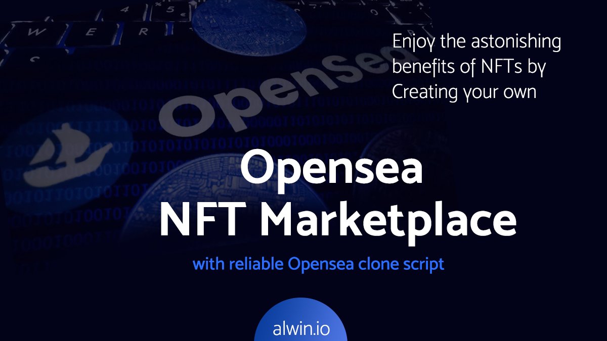 How Opensea clone help you to launch Opensea like NFT marketplace