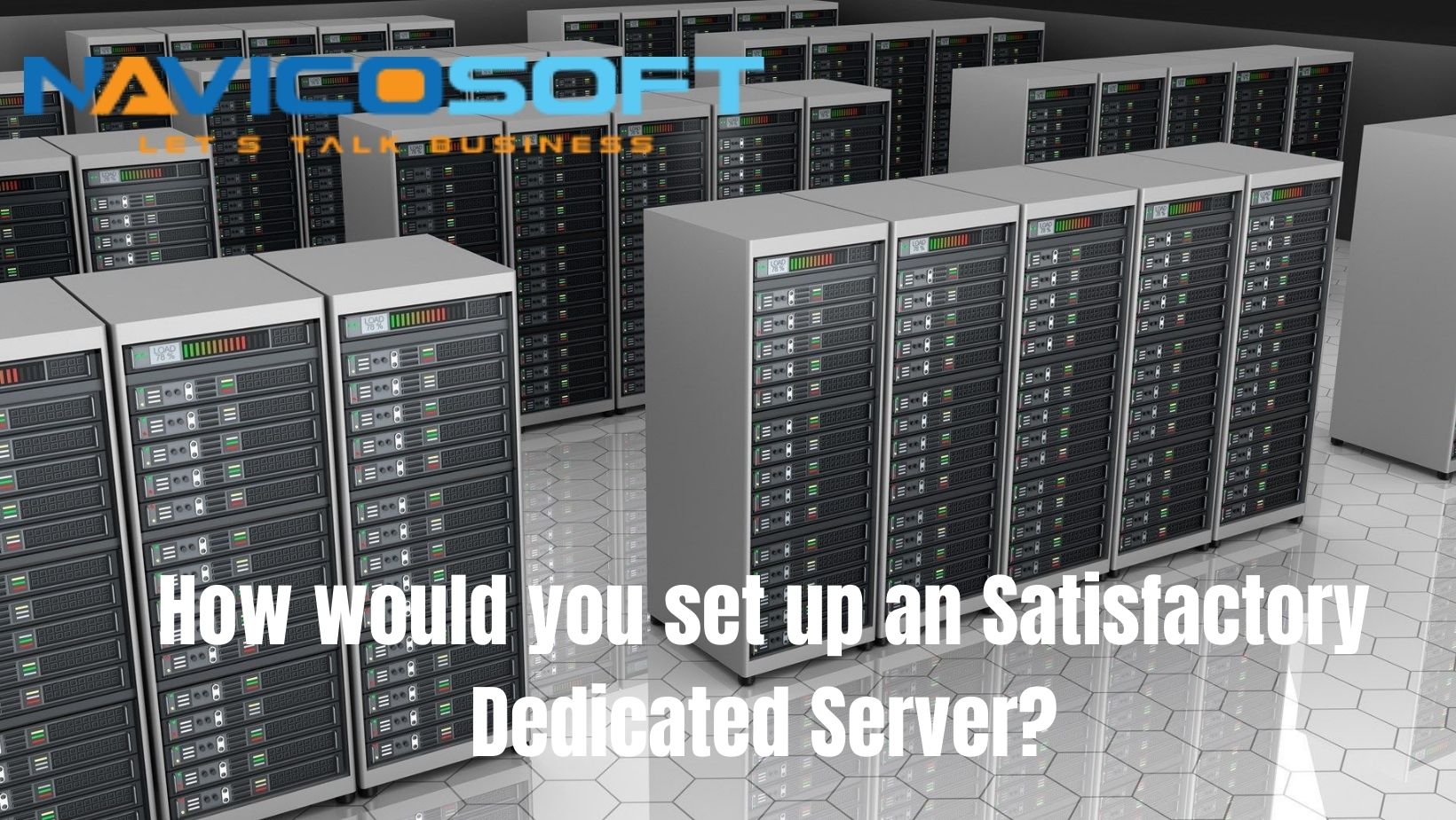 How would you set up an Satisfactory Dedicated Server?