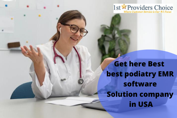 Reasons to Utilize Podiatry EMR Software