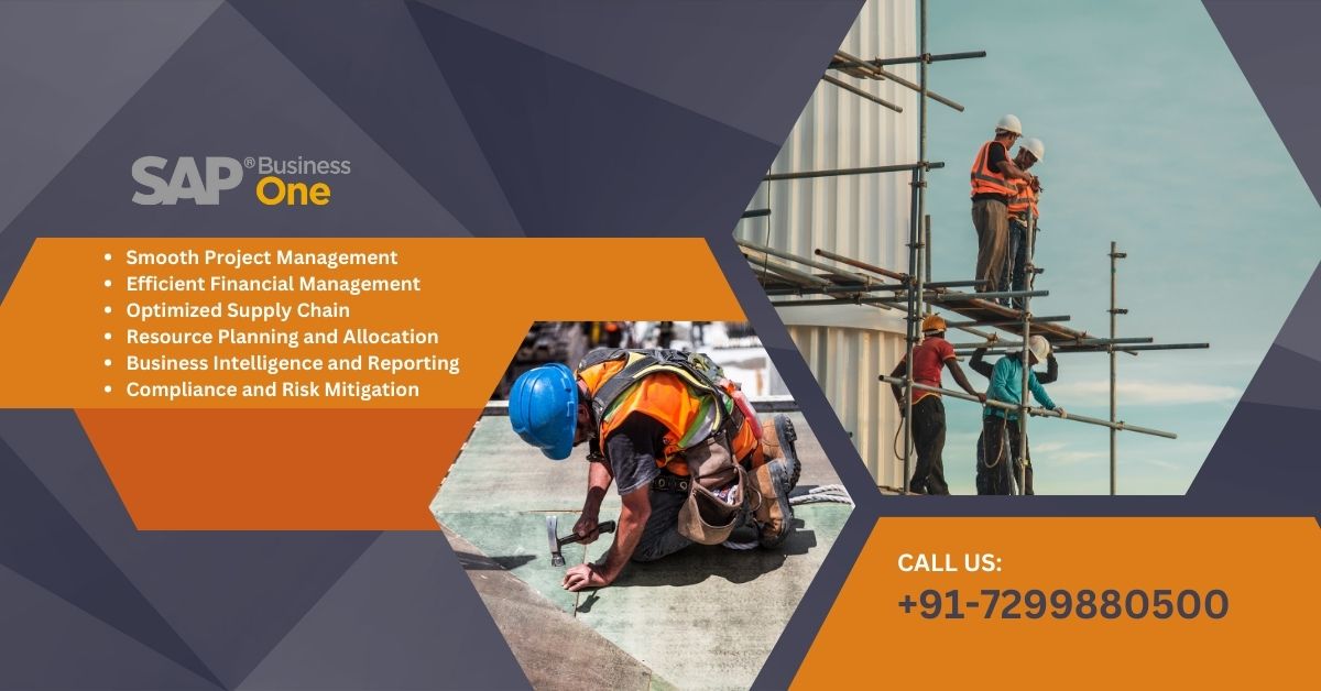 How SAP Business one ERP is helping to Construction Industry ?