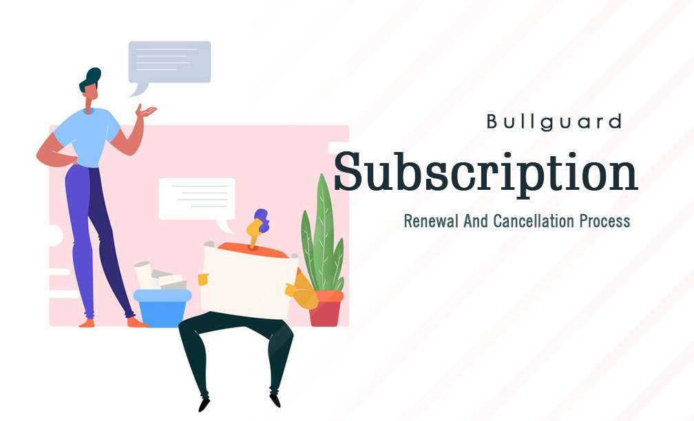 How to Cancel Bullguard Subscription
