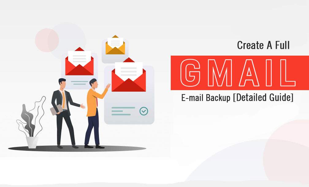 How to Backup Email From Gmail