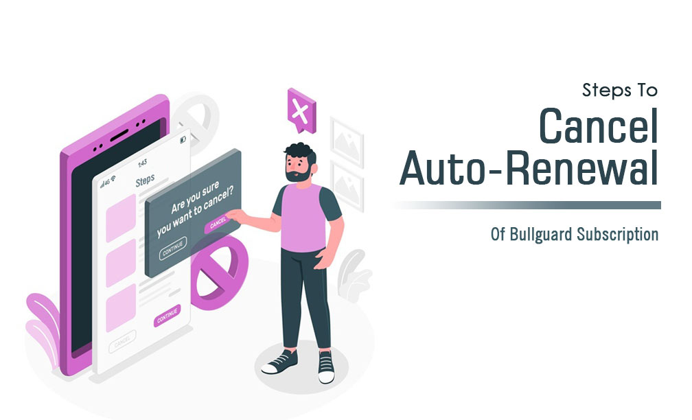 How To Cancel Bullguard Subscription