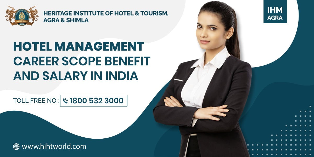 A Career in Hotel Management and Get Admission in the Best Ihm College in Up HIHT  