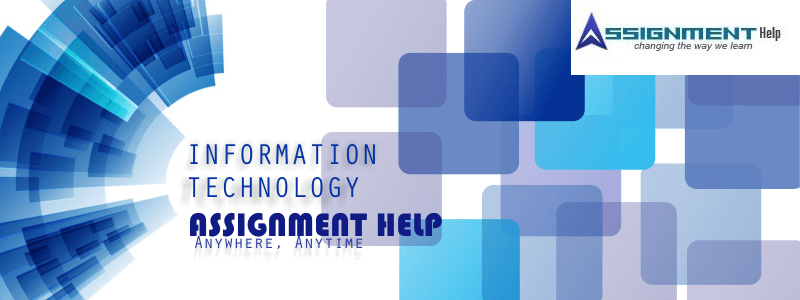 Information Technology Assignment Help