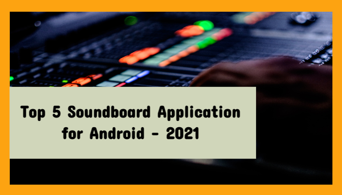Top 5 Soundboard Application for Android - 2021