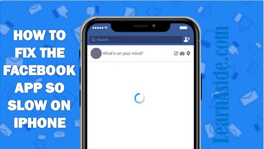 Why Is The Facebook App So Slow On iPhone