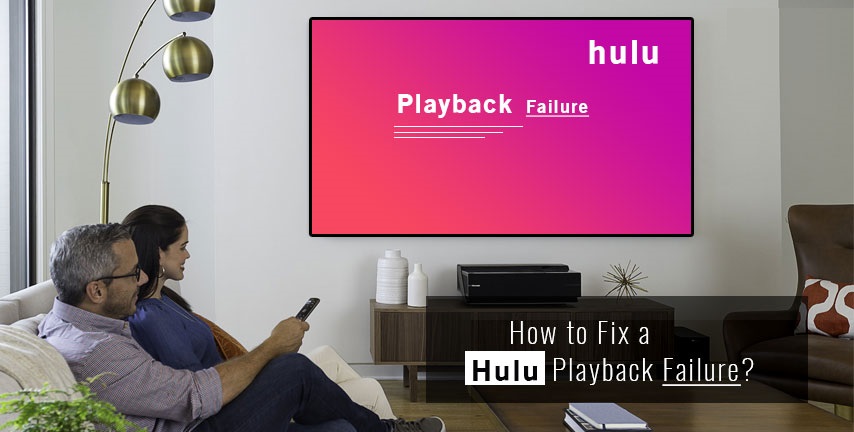 Hulu Playback Error | Failure | Code