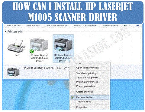 How Can I Install HP Laserjet M1005 Scanner Driver