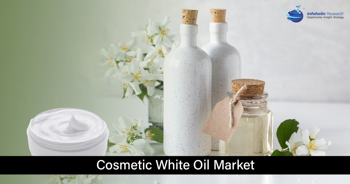 Cosmetic White Oil Market Report Forecast to 2027