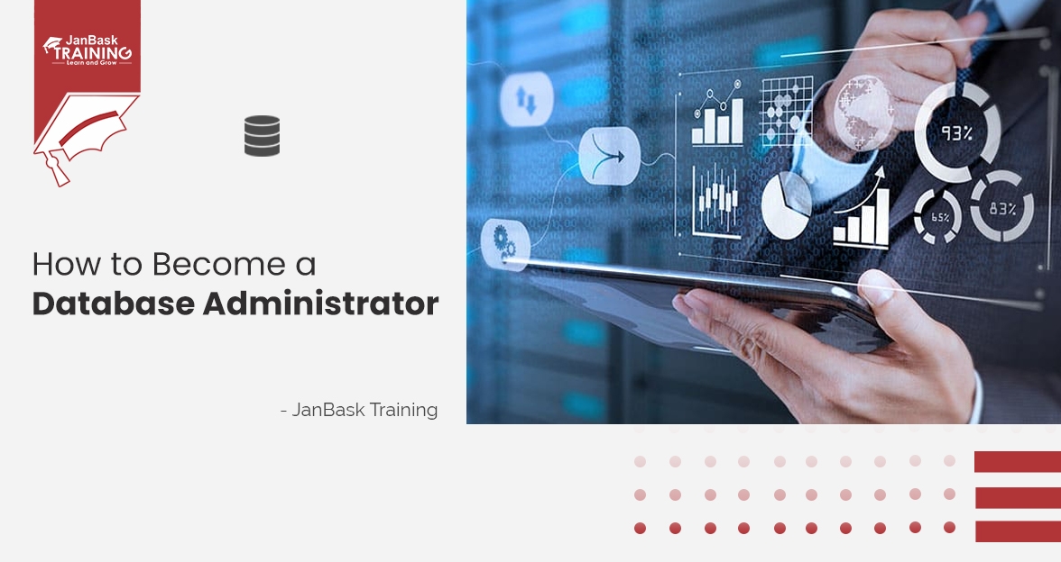 How to Become a Database Administrator? Just Know the 5 Steps