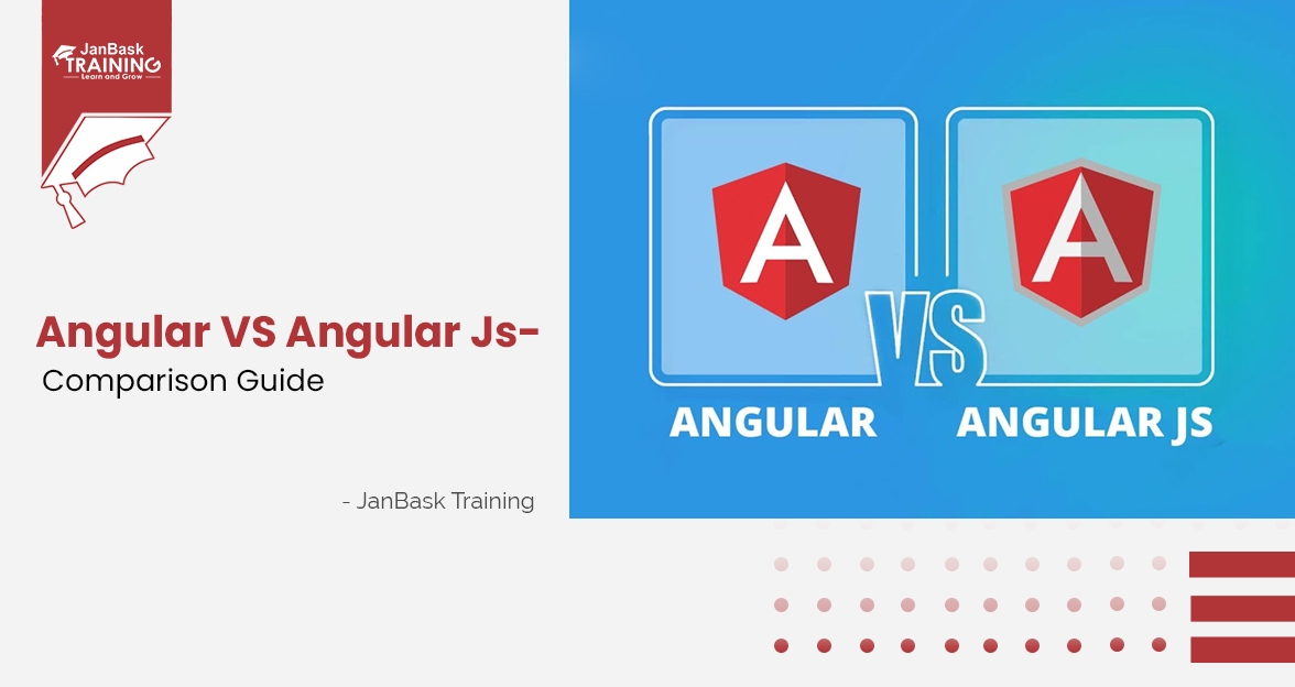AngularJs vs Angular Versions - Comparison Guide