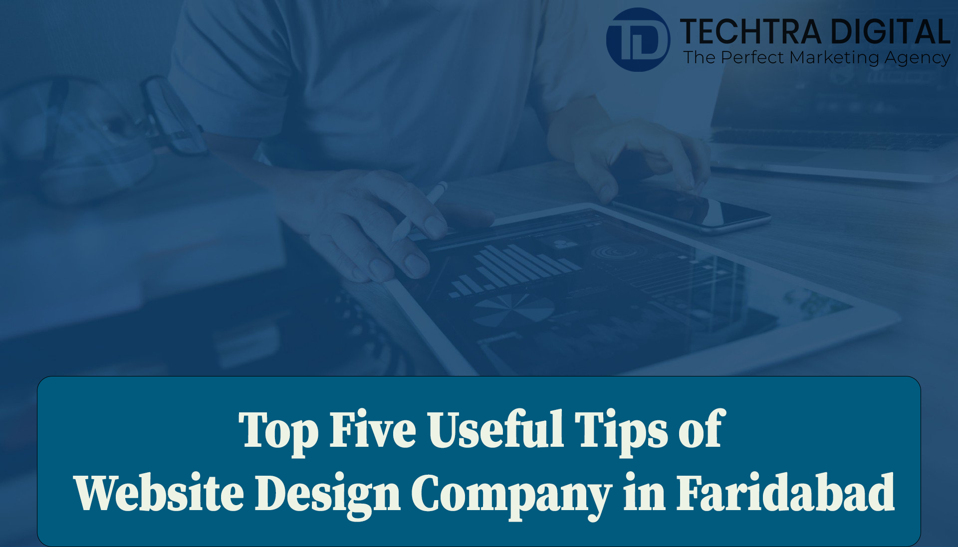 Top Useful Tips of Website Design Company in Faridabad