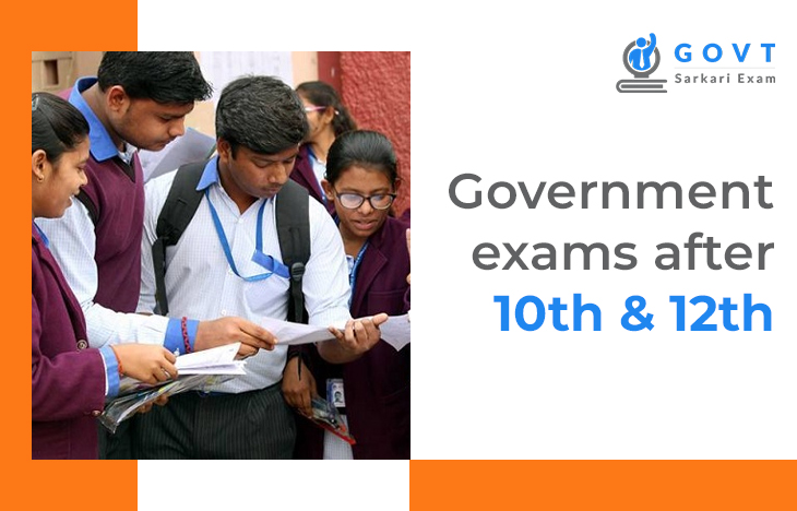 Government Exams After 10th & 12th
