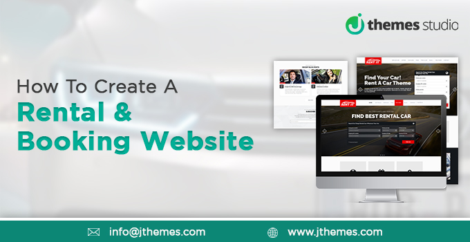 How to Create A Rental & Booking Website | Jthemes Studio
