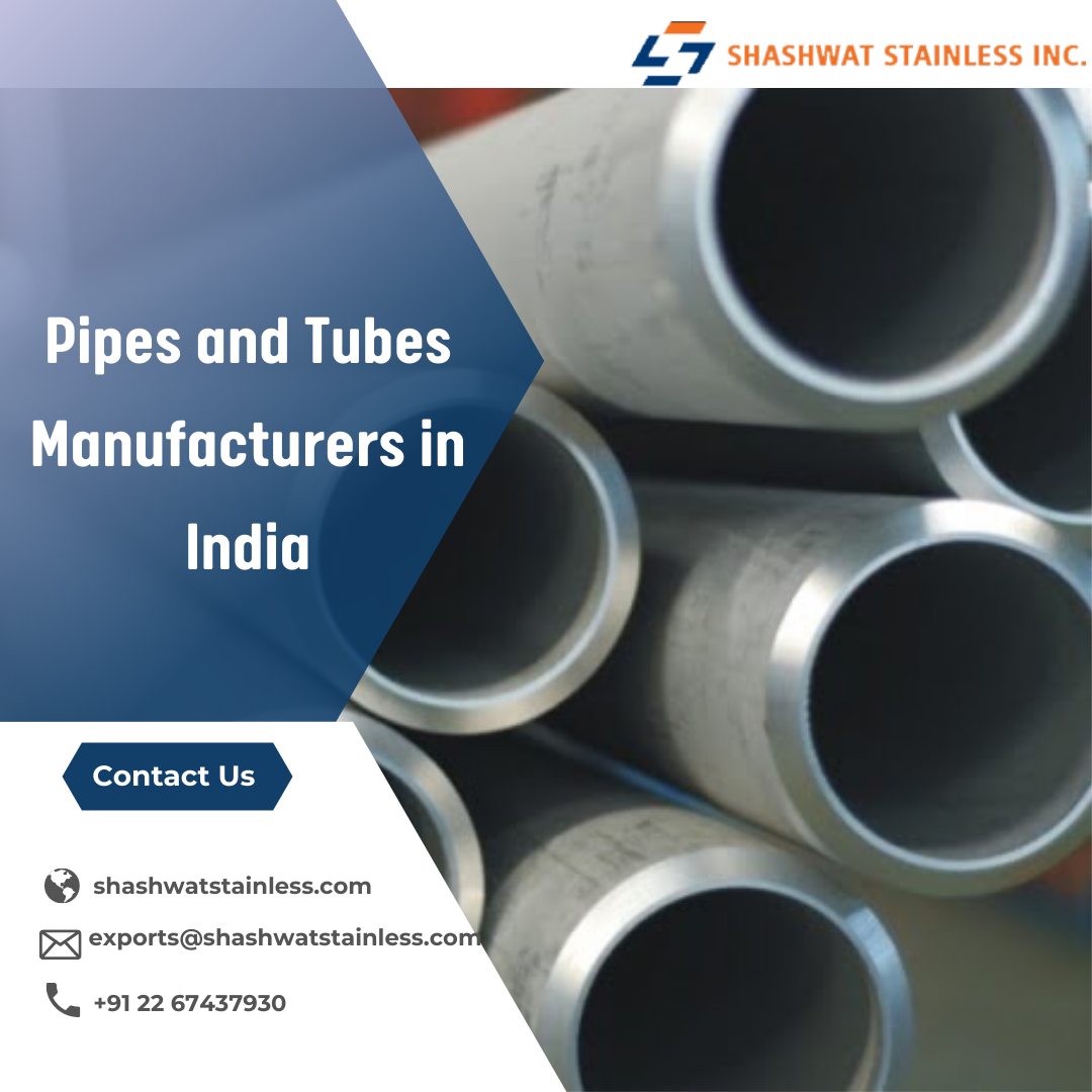 Pipes and Tubes Manufacturers in India - Shashwat Stainless Inc.