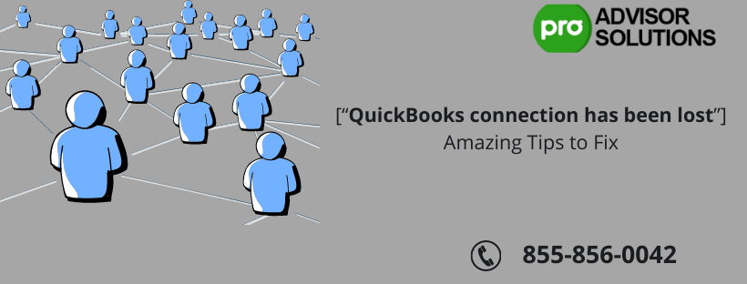 QuickBooks connection has been lost | Most preferred Solutions