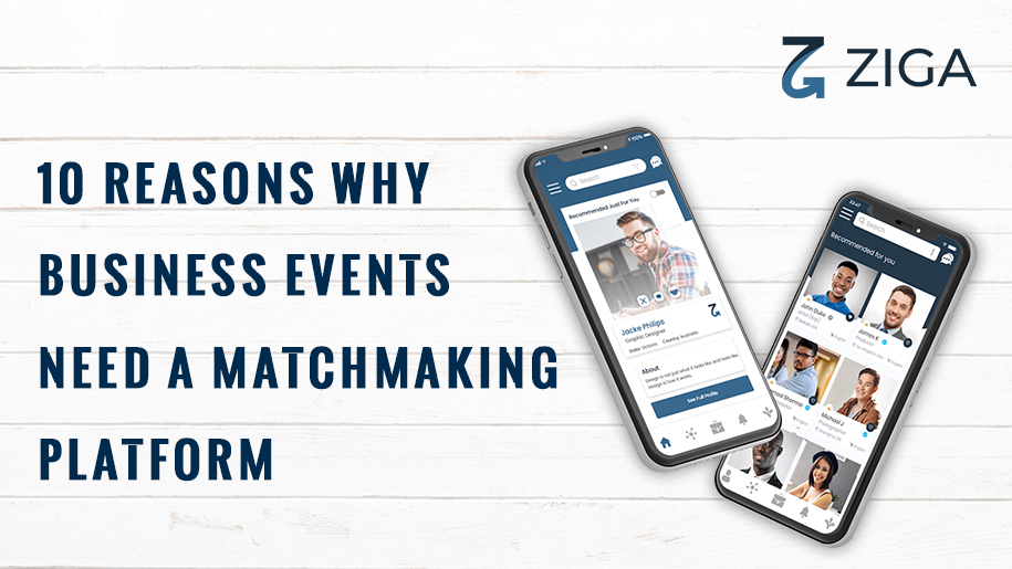 Why 10 Reasons Business Events Need a Matchmaking Platform