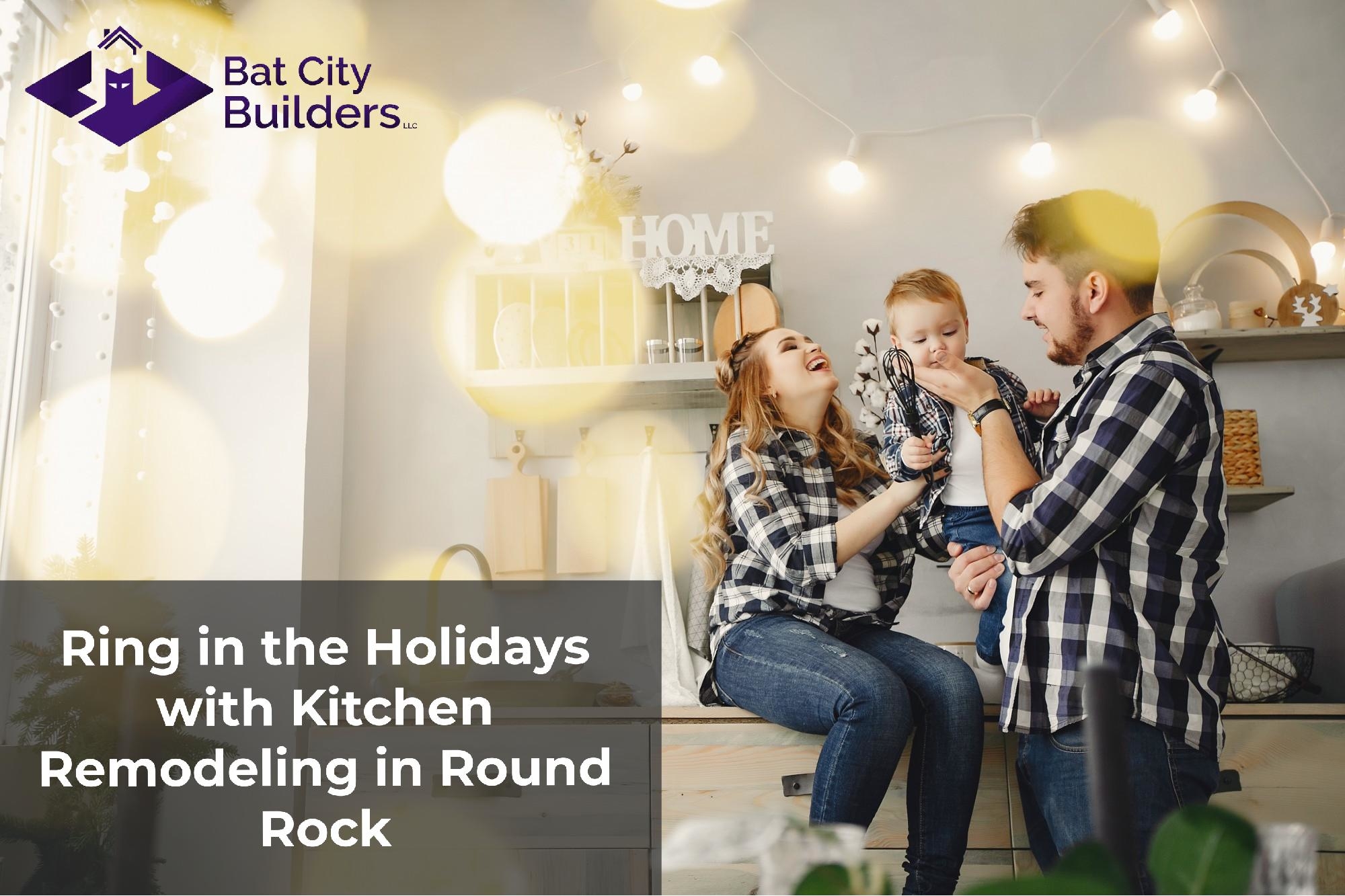 Ring in the Holidays with Kitchen Remodeling in Round Rock