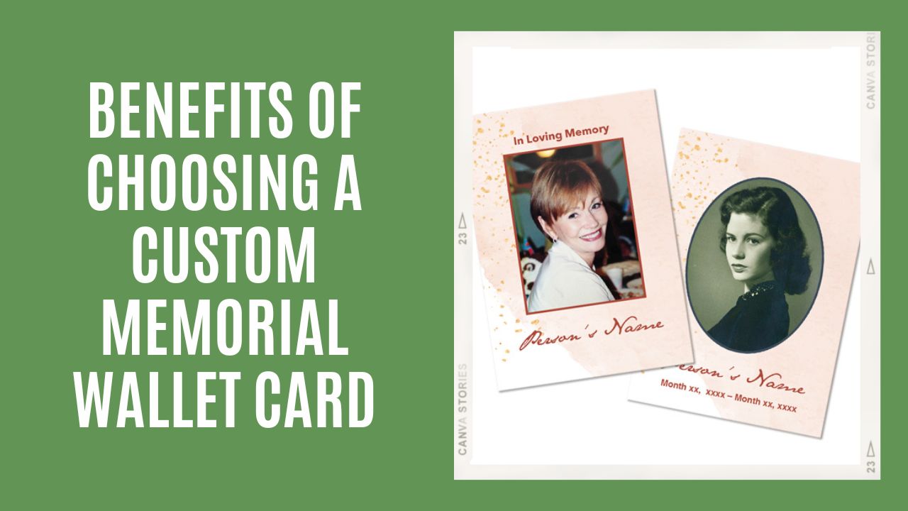 Benefits Of Choosing A Custom Memorial Wallet Card