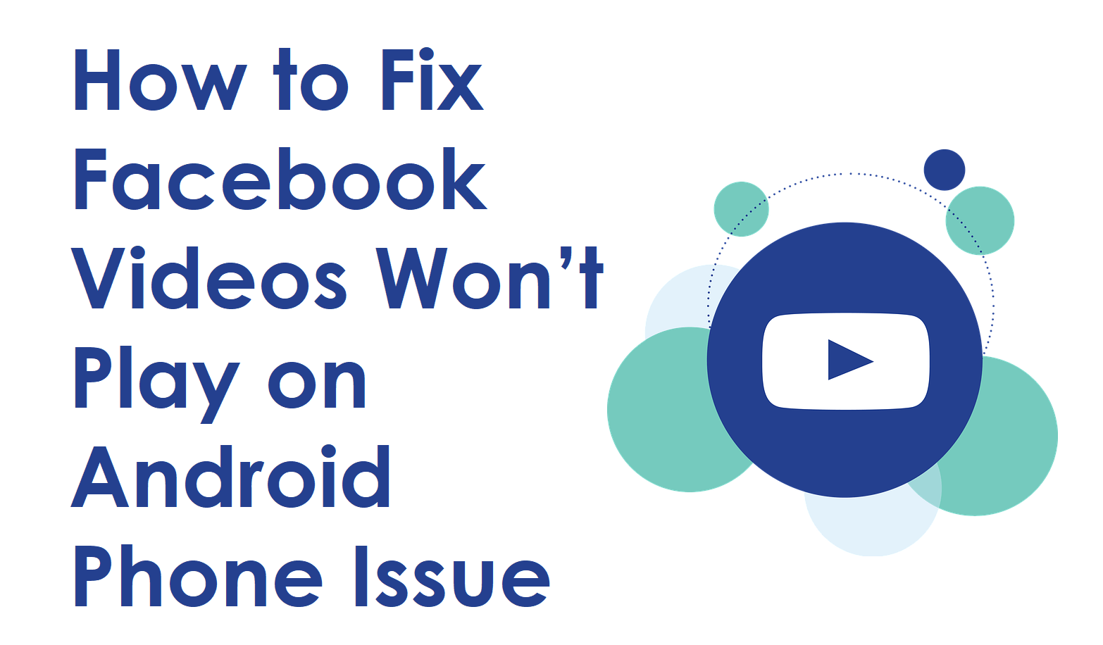 How to Fix Facebook Videos Won’t Play on Android Issue